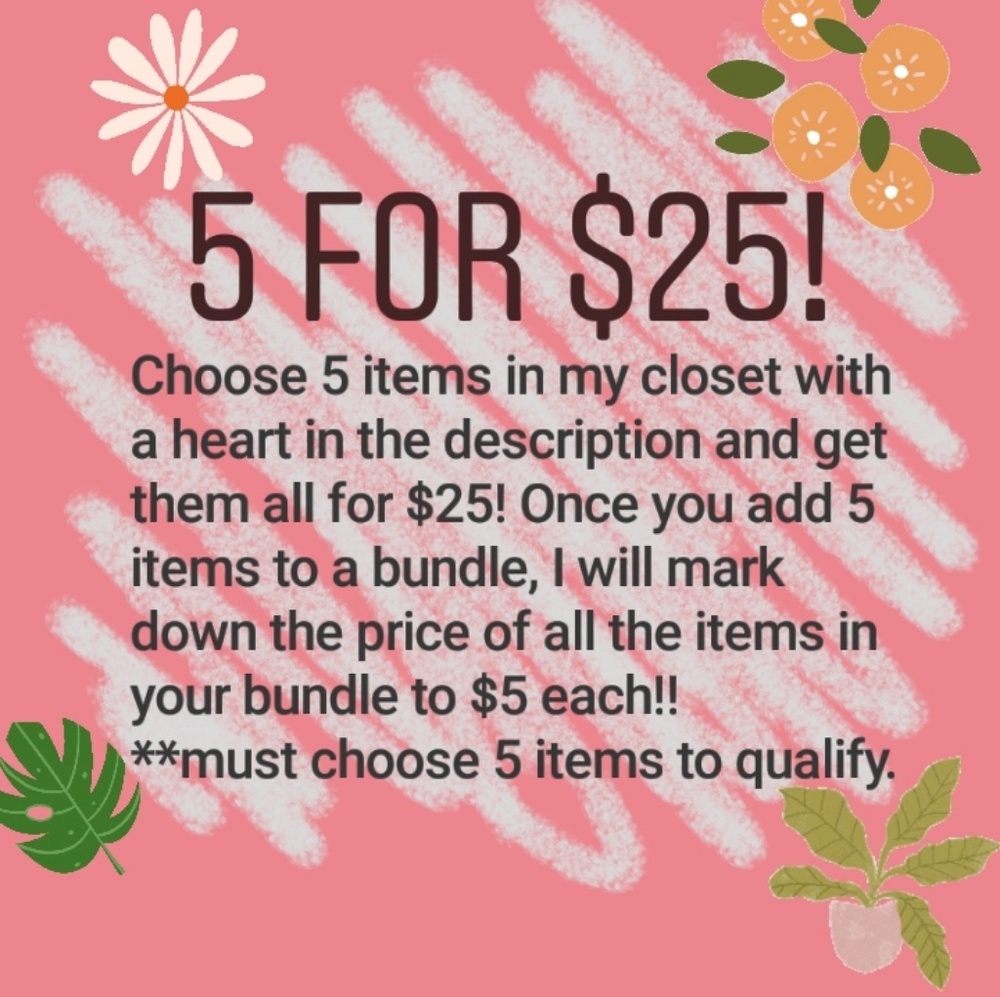 5 for $25!!
